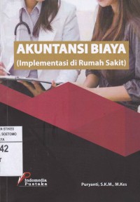 Akuntansi Biaya (Implementasi di Rumah Sakit)