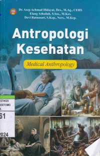 Antropologi Kesehatan : Medical Anthropology