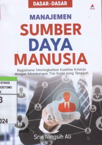 Dasar-Dasar Manajemen Sumber Daya Manusia