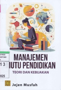 Manajemen Mutu Pendidikan : Teori Dan Kebijakan