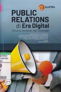 Public Relation Di Era Digital : Peluang, Ancaman, dan Tantangan